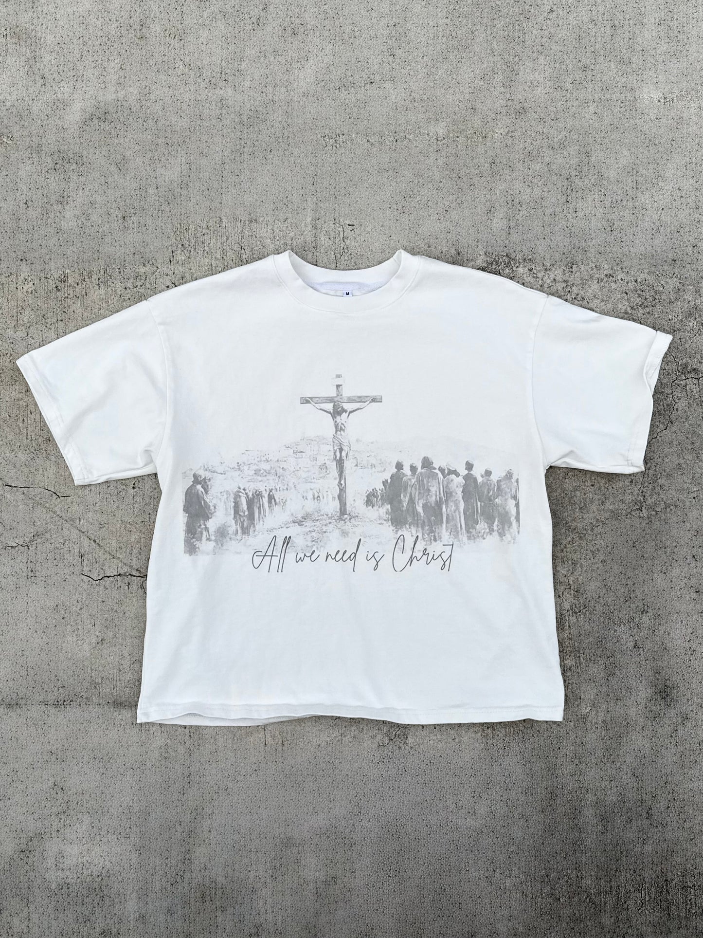 “ALL WE NEED IS CHRIST”WHITE TEE