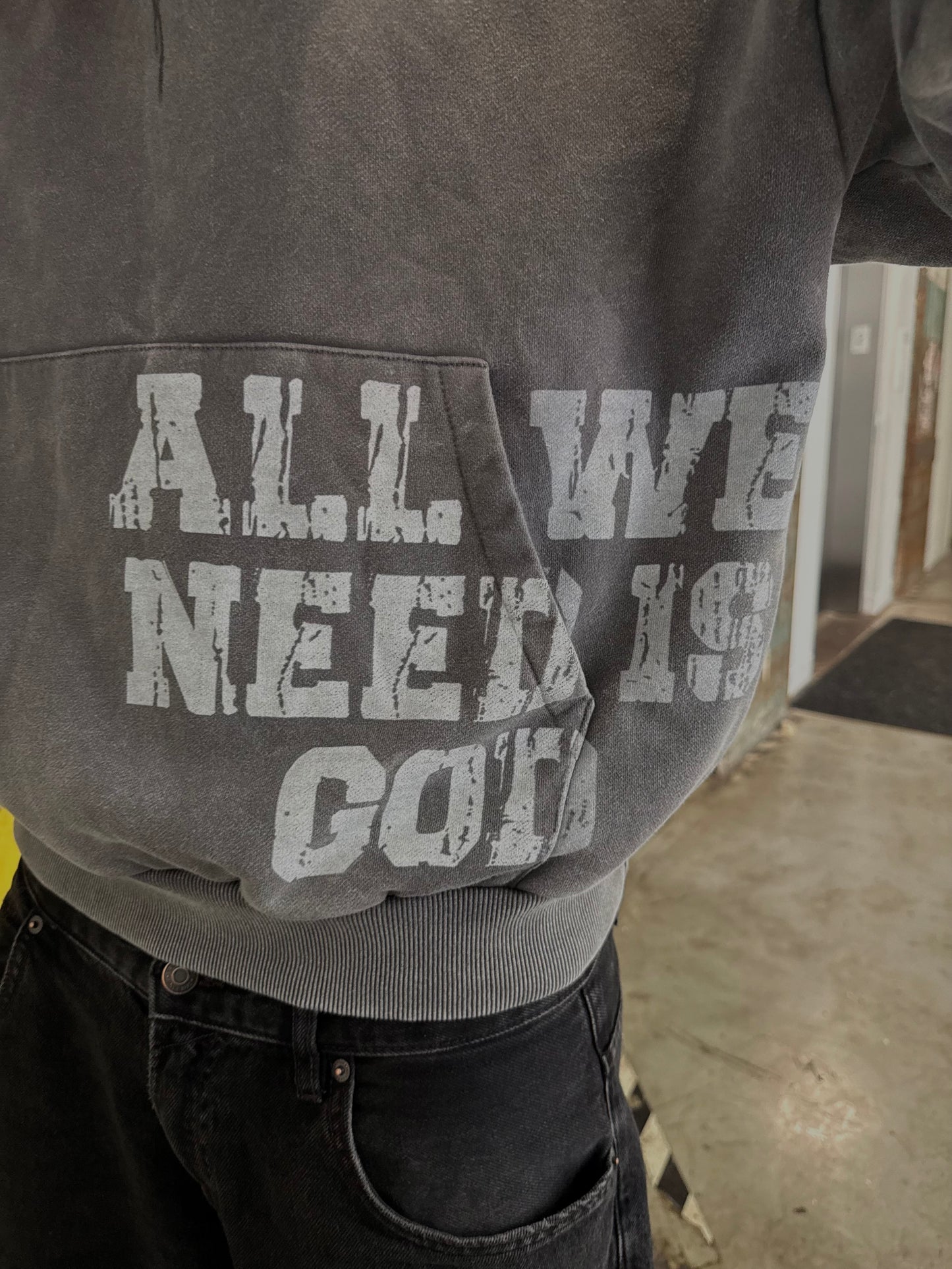 'ALL WE NEED IS GOD' GREY HOODIE